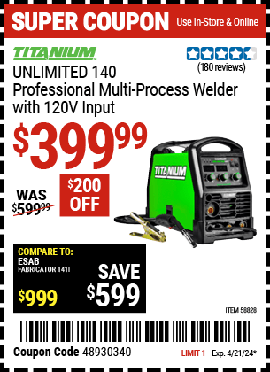 Harbor Freight Coupons, HF Coupons, 20% off - TITANIUM Unlimited 140 Professional Multiprocess Welder with 120V Input for $499.99