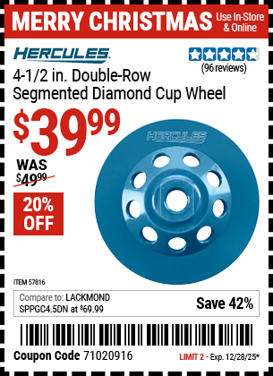 Harbor Freight Coupons, HF Coupons, 20% off - HERCULES 4-1/2 in. Double Row Segmented Diamond Cup Wheel for $29.99