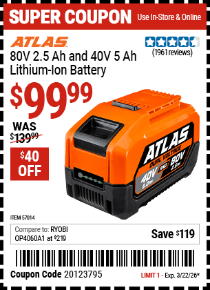Harbor Freight Coupons, HF Coupons, 20% off - ATLAS 80V 2.5 Ah 40V 5.0Ah Lithium-Ion Battery for $119.99