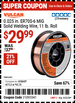 Harbor Freight Coupons, HF Coupons, 20% off - VULCAN 0.025 in. ER70S-6 MIG Solid Welding Wire, 11 lb. Roll for $29.99
