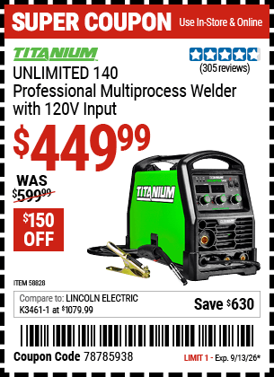 Harbor Freight Coupons, HF Coupons, 20% off - TITANIUM Unlimited 140 Professional Multiprocess Welder with 120V Input for $499.99