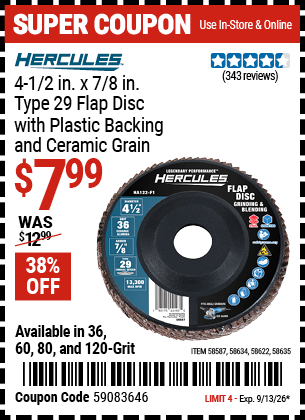 Harbor Freight Coupons, HF Coupons, 20% off - HERCULES 4-1/2 in. x 7/8 in. Type 29 Flap Disc with Plastic Backing and Ceramic Grain for $5.99