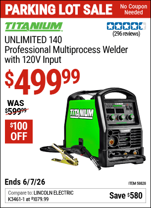 Harbor Freight Coupons, HF Coupons, 20% off - TITANIUM Unlimited 140 Professional Multiprocess Welder with 120V Input for $499.99