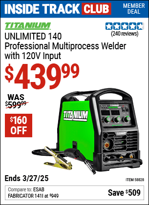 Harbor Freight Coupons, HF Coupons, 20% off - TITANIUM Unlimited 140 Professional Multiprocess Welder with 120V Input for $499.99