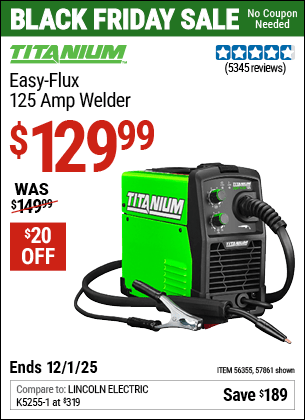 Harbor Freight Coupons, HF Coupons, 20% off - TITANIUM Easy-Flux 125 Amp Welder 