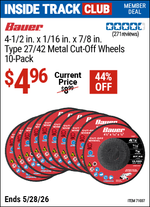 Harbor Freight Coupons, HF Coupons, 20% off - BAUER 4-1/2 in. x 1/16 in. x 7/8 in. Type 27/42 Metal Cut-Off Wheel, 10-Pack for $4.99