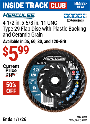 Harbor Freight Coupons, HF Coupons, 20% off - HERCULES 4-1/2 in. x 7/8 in. Type 29 Flap Disc with Plastic Backing and Ceramic Grain for $5.99